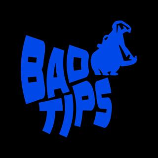 Bad Tips