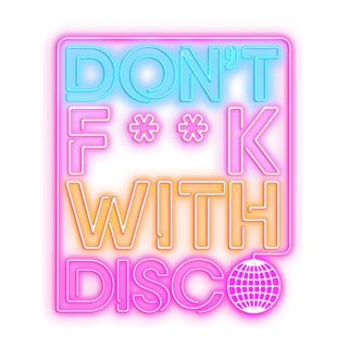 Dontfuckwithdisco