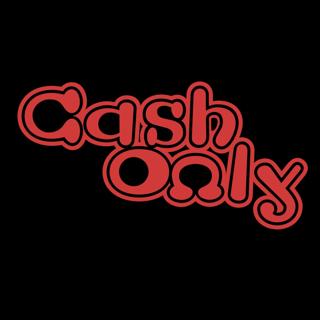 Cash Only