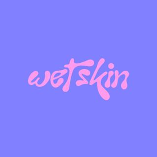 Wet Skin