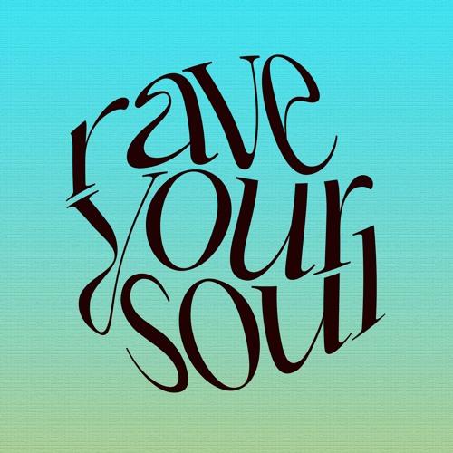 Rave Your Soul