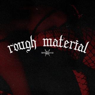 Rough Material Records