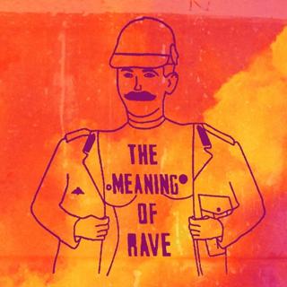 The Meaning Of Rave