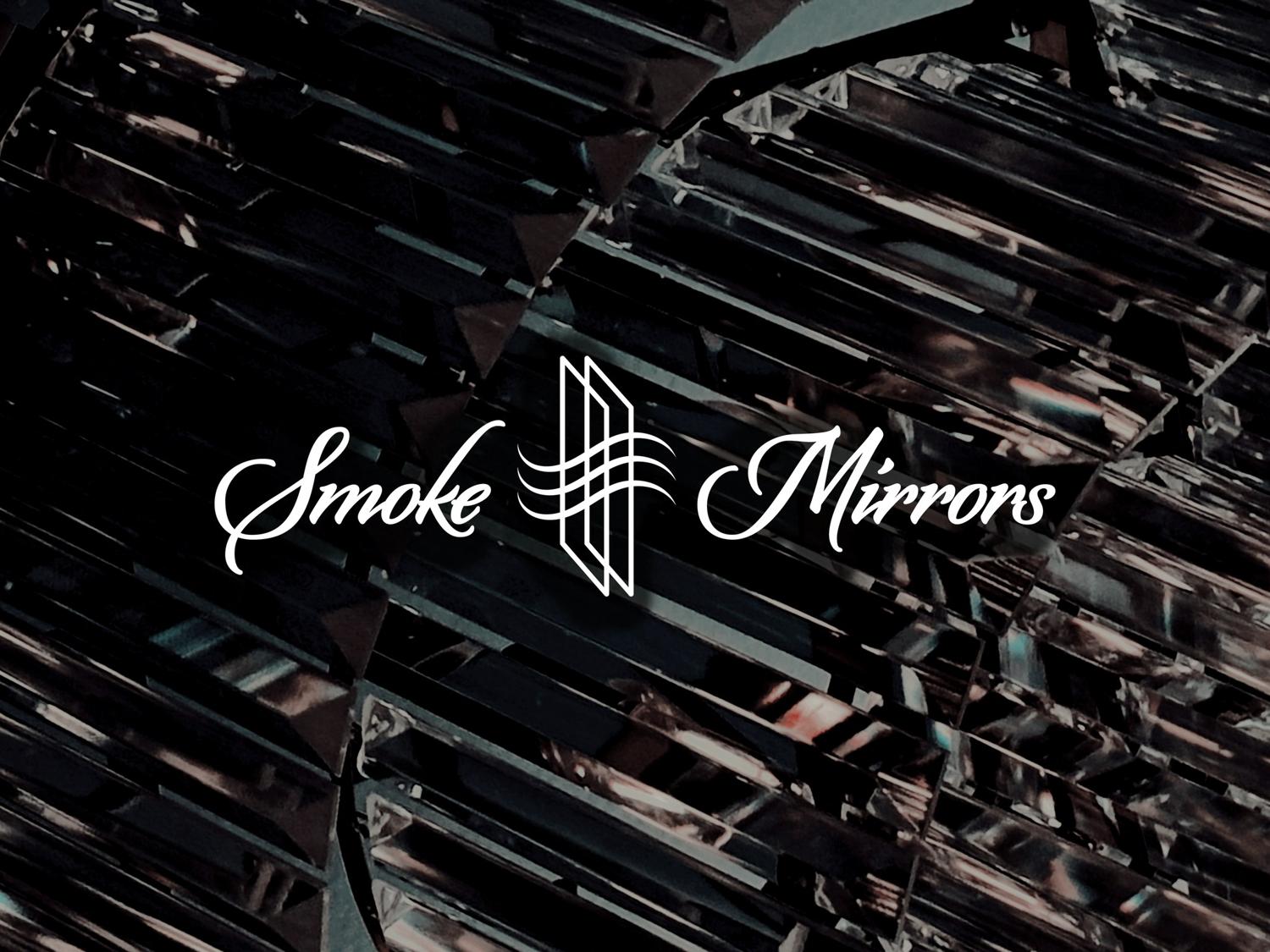 Smoke & Mirrors